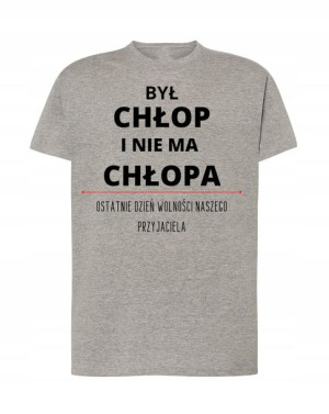 T-Shirt był chłop i nie ma chłopa kawalerski R.3XL