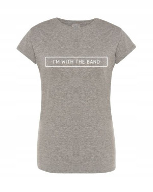 T-Shirt damski nadruk Im with the Band r.L