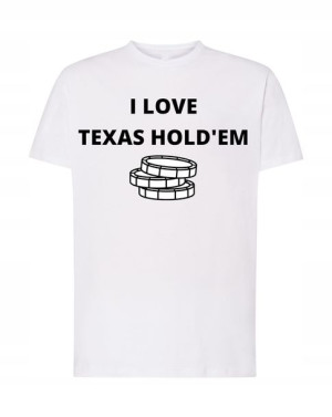 T-shirt I Love Texas Hold’em R.xs