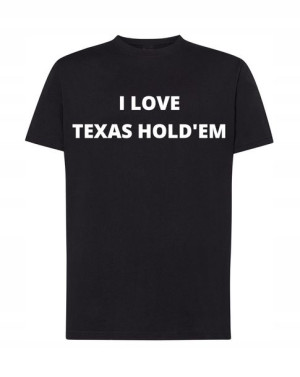 T-shirt I Love Texas Hold’em R.xs