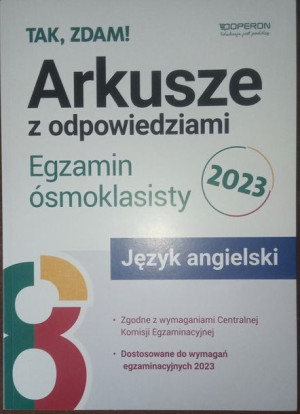 Tak, Zdam! Egzamin ósmoklasisty 2023 angielski Arkusze z odpowiedziami