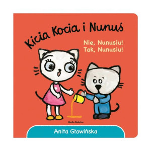 Kicia Kocia I Nunuś Nie, Nunusiu! Tak, Nunusiu!
