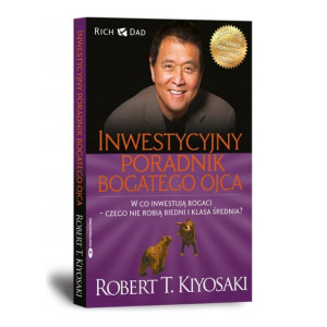 Inwestycyjny Poradnik Bogatego Ojca Robert Kiyosaki