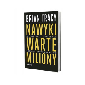 Nawyki Warte Miliony Brian Tracy Wydanie 2021