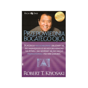 Przepowiednia Bogatego Ojca Robert T. Kiyosaki