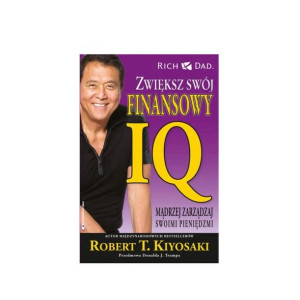 Zwiększ Swój Finansowy Iq Robert T. Kiyosaki