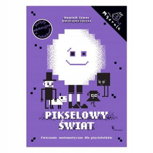 Pikselowy świat Dominik Cymer, Katarzyna Lorenz