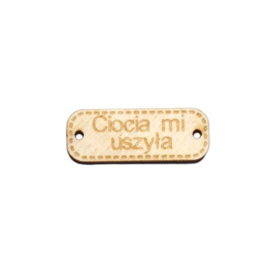 Przywieszka Ciocia Mi Uszyła Drewniana 30 Mm