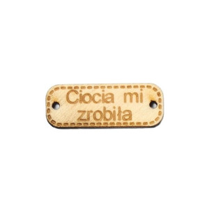 Przywieszka Ciocia Mi Zrobiła Drewniana 30 Mm
