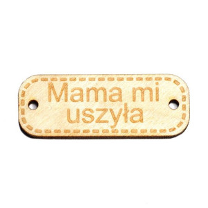 Przywieszka Mama Mi Uszyła Drewniana 40 Mm