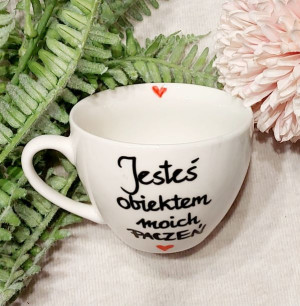 Filiżanka Jesteś obiektem moich paczeń