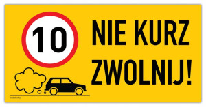 ZWOLNIJ NIE KURZ, tabliczka 60x30cm lam. 10km