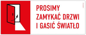 Prosimy Zamykać Drzwi I Gasić Światło 300x120mm