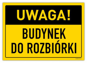 BUDYNEK DO ROZBIÓRKI, tabliczka pcw laminowana