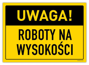 ROBOTY NA WYSOKOŚCI, tabliczka pcw laminowana
