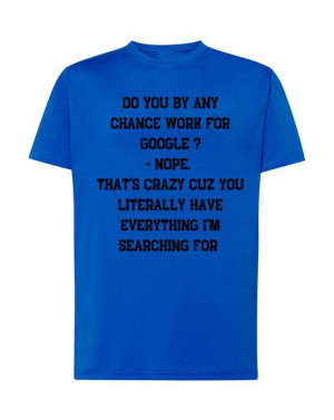 T-Shirt męski idealny tekst na podryw Rozm.L