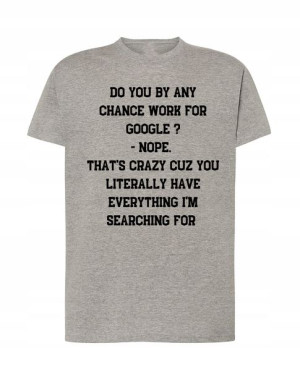 T-Shirt męski idealny tekst na podryw Rozm.S