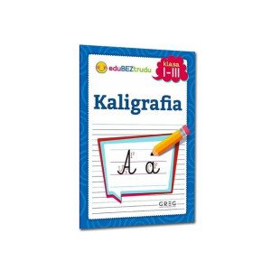 Kaligrafia Nauka Pisania Liter I Cyfr Klasa I-iii
