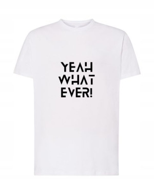 T-Shirt męski nadruk YEAH WHATEVER Rozm.4XL