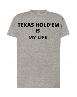 T-Shirt męski Texas Hold’emIs My Life R.S