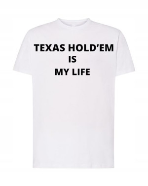 T-Shirt męski Texas Hold’emIs My Life R.XS