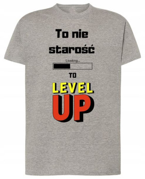 To nie starośc to LVL Up T-shirt Urodziny Rozm.4XL