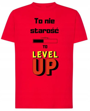 To nie starośc to LVL Up T-shirt Urodziny Rozm.5XL