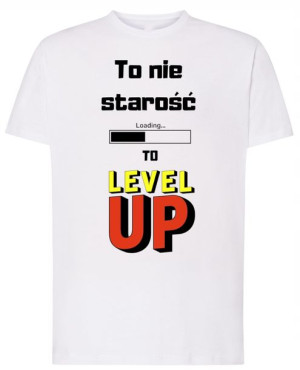 To nie starośc to LVL Up T-shirt Urodziny Rozm.S