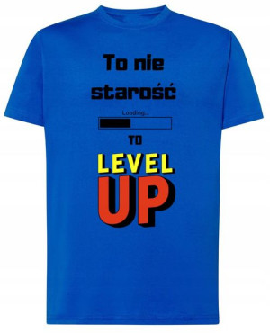 To nie starośc to LVL Up T-shirt Urodziny Rozm.XS