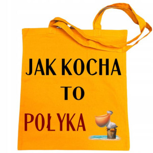 Torba na zakupy nadruk Jak Kocha to Połyka