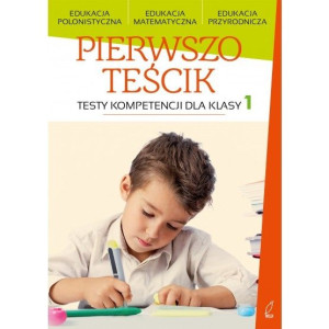 Pierwszoteścik Testy kompetencji dla klasy 1