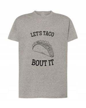 Zabawny T-Shirt nadruk Let’s Taco Bout It Rozm.4XL