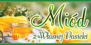 Baner reklamowy zielony miód z własnej pasieki 2x1