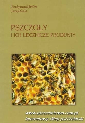 Ksążka Pszczoły i ich lecznicze produkty
