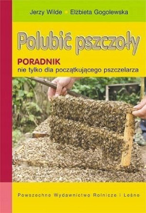 Książka Polubić pszczoły poradnik dla pszczelarza