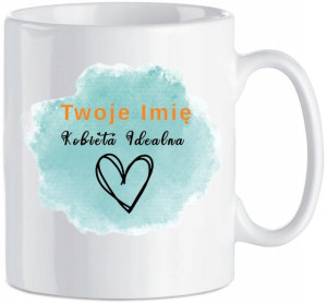 Kubek Kobieta idealna + Twoje imię Prezent 330 ml