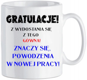 Prezent Pożegnanie Odejście z Pracy Kubek nadruk