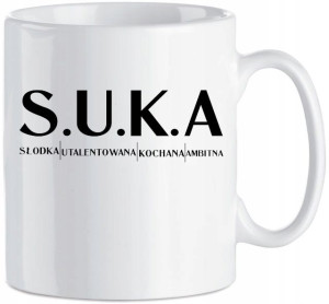 Śmieszny Kubek S.U.K.A Dzień Kobiet Prezent