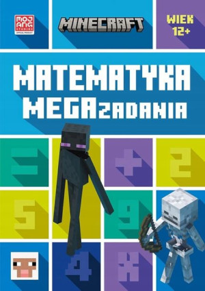 Minecraft Książka Zadań Matematyka Megazadania 12+
