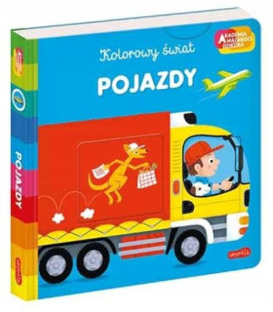 Pojazdy. Kolorowy Świat. Akademia Mądrego Dziecka