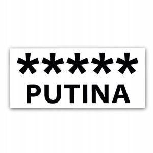 Naklejka na ścianę napis J*EBAĆ PUTINA 10 cm