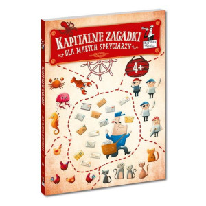 Kapitan Nauka : Kapitalne zagadki dla małych Spryciarzy 4+