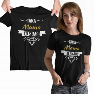 Koszulka Dla Mamy Prezent Taka Mama To Skarb Matki