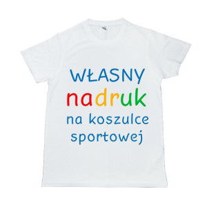 Koszulka sportowa z WŁASNYM nadrukiem