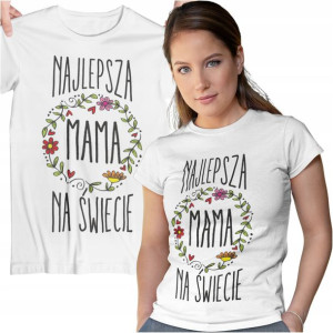 Koszulka Dla Mamy Modny Wzór Na Dzień Matki Upomin