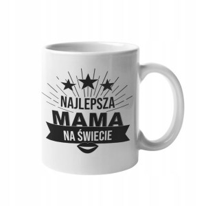 Kubek Dla Mamy Na Prezent Na Urodziny Dzień Mamy