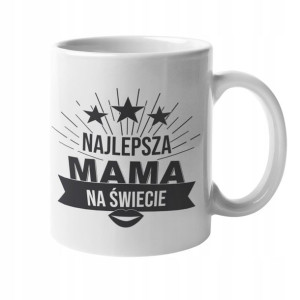 Kubek Dla Mamy Prezent Na Dzień Matki Urodziny