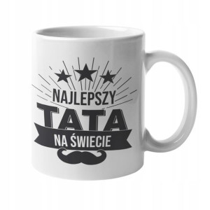 Kubek Dla Taty Prezent Na Dzień Ojca Lub Urodziny