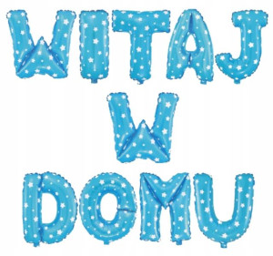 BALONY foliowe napis WITAJ W DOMU powitanie Turkus