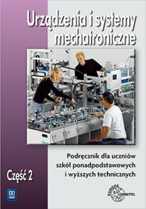 Urządzenia i systemy mechatroniczne. cz.2. Podręcznik